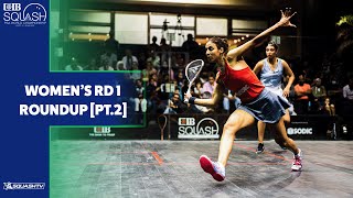 PSA World Championships Cairo 2022  Womens Rd 1 Roundup Pt2 [upl. by Nahttam818]