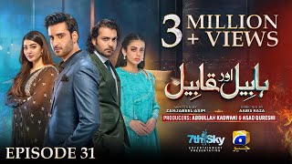 Habil Aur Qabil Episode 31  Eng Sub  Aagha Ali  Yashma Gill  Asad Siddiqui  9th July 2024 [upl. by Baptista]