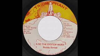 Ruddy Simbal  A So The System Work  Dub  7quot Triumphant 1985  REALITY ROOTS [upl. by Cocke246]