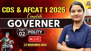 CDS amp AFCAT 1 Exam 2025 I Polity👉quotGOVERNORquot Part  2 quotLIVEquot🔥Class I Polity Tutorial 2024 [upl. by Suiluj]