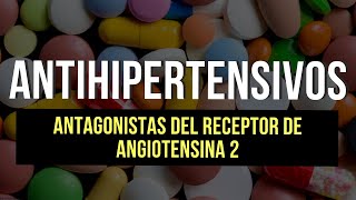 Antihipertensivos🫀  Antagonistas del receptor de angiotensina 2 Parte 3 [upl. by Nwadal]