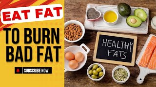 Eat Good Fat to Burn Bad Fat And Loss Weight EASILY [upl. by Otreblasiul]