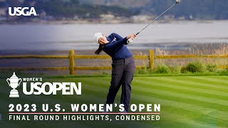 2023 US Womens Open Highlights Final Round Condensed [upl. by Honeyman]