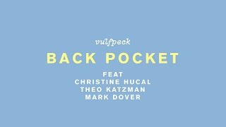 VULFPECK  Back Pocket Lyric Video [upl. by Rengaw657]