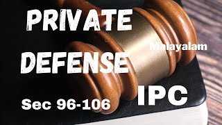 Private Defense in Malayalam General Exceptions in IPC Sections 96106 IPC DrKKSunitha [upl. by Redan172]