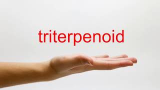 How to Pronounce triterpenoid  American English [upl. by Adnov247]