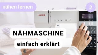 Die wichtigsten Funktionen deiner Nähmaschine im Überblick  Nähen lernen  Episode 2 [upl. by Seagraves857]