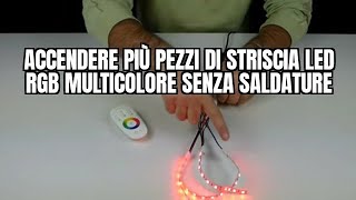 Come accendere più pezzi di striscia LED RGB multicolore senza saldature [upl. by Aryl]