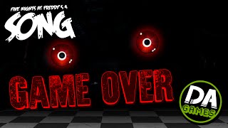 FIVE NIGHTS AT FREDDYS 4 SONG GAME OVER LYRIC VIDEO  DAGames [upl. by Eadith141]