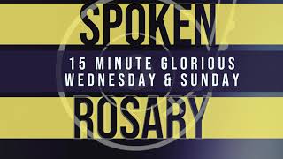 15 Minute Rosary  Glorious  Wednesday amp Sunday  SPOKEN ONLY  Simple Rosary Video in English [upl. by Netta]