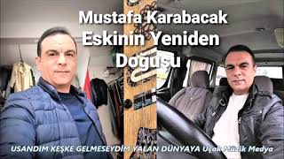 Mustafa Karabacak USANDIM KEŞKE GELMESEYDİM YALAN DÜNYAYA Uçak Müzik Medya [upl. by Dazhehs346]