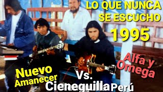 AEMINPU🌈MIX POTENCIA DEIVINA NUEVO AMANENECER🎸Vs ALFA Y OMEGA🎙Cieneguilla Perú 1995 parte 2 [upl. by Daggett]