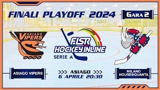 FINALE SCUDETTO GARA 2  ASIAGO VIPERS vs MILANO HOUSEQUANTA 06042024 [upl. by Tirreg]