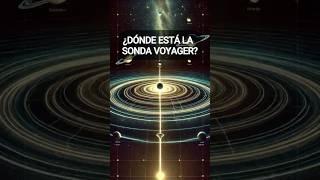 ¿Hasta dónde ha llegado la sonda Voyager 🌌 [upl. by Tioneb]