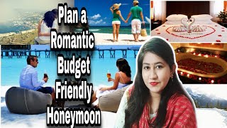 How to plan a romantic Budgetfriendly honeymoon  Honeymoon planning Tips  Tanushi and family [upl. by Kcub]