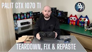 Palit GTX 1070 Ti Graphics Card  GPU  Teardown Fix amp Repaste [upl. by Vaenfila177]