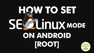 How To Set SELinux To Permissive Or Enforcing On Android ROOTAyoBelajarAndroid [upl. by Carolin196]