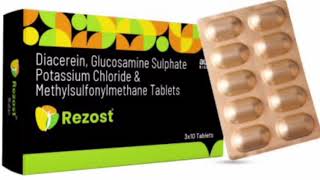 Rezost Tablets Diacerein Glucosamine Sulphate Potassium Chloride amp Methylsulfonylmethane Tablets [upl. by Torp]