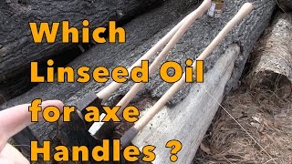 Which Linseed Oil For Axe Handles [upl. by Zelma733]