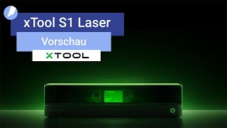 xTool S1 Diodenlaser  Vorschau [upl. by Asselam]