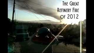 The Great Refinery Fire of 2012 [upl. by Nahtnhoj]