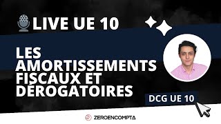 DCG UE 10 🎙️ Live  Les amortissements dérogatoires [upl. by Katina]