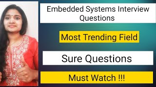 Embedded Systems Interview Questions Part2 Easy Electronics Core company Preparation [upl. by Refennej]