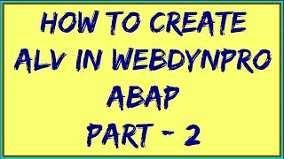 ALV in Webdynpro SAP ABAP Part2  SAP Webdynpro ALV tutorial Part2  ALV in webdynpro ABAP [upl. by Dunton]