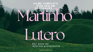 FILME COMPLETO DUBLADO EM PORTUGUÊS  MARTINHO LUTERO  507 Anos da Reforma Protestante [upl. by Jarek]