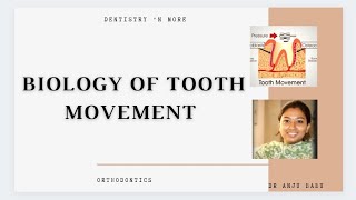 BIOLOGY OF TOOTH MOVEMENT [upl. by Sisi]