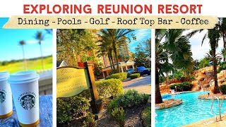 EXPLORING REUNION RESORT  Luxury Orlando Resort  Dining Pools Hotel amp Golf  Near Disneyworld [upl. by Arednaxela]