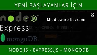 NodeJS  ExpressJS  MongoDB 8 Middleware Kavramı [upl. by Cockburn]