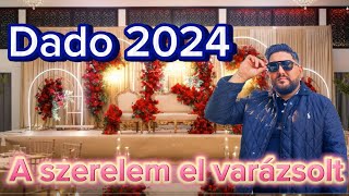 Dado 2024  A szerelem el varázsolt [upl. by Siravat]