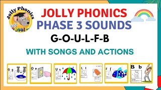 JOLLY PHONICS PHASE 3 THREE SOUNDS SONGS WITH LYRICS AND ACTION  G O U L F B [upl. by Arvell]