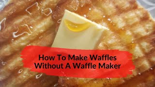 How To Make Waffles Without A Waffle Maker wafflesnowafflemaker [upl. by Nelly]