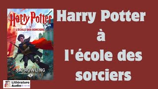 Harry Potter à lécole des sorciers  Livre Audio  Harry Potter 1 [upl. by Hughett]