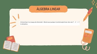 TRANSFORMAÇÃO LINEAR matematica algebra algebralinear [upl. by Hcurab912]