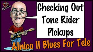 Checking Out Tone Rider Alnico II Blues Telecaster Pickups [upl. by Aloise]