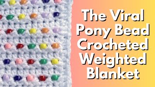 Crochet Pony Bead Weighted Blanket  Crocheting a Weighted Bead Blanket from Scratch [upl. by Eibbob]