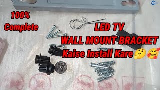 LED TV WALL MOUNT BRACKET Kaise Install Kare  All Type Wall Bracket installation video Viral LED [upl. by Ycats]