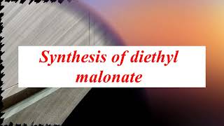 Synthesis of diethyl malonate [upl. by Yesmar923]