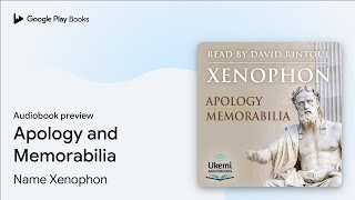 Apology and Memorabilia by Name Xenophon · Audiobook preview [upl. by Onahpets871]