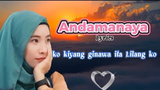 ANDAMANAYA Lyrics2024 Maranao Song [upl. by Anirahs]