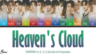 Sub Indo SEVENTEEN 세븐틴 Heavens Cloud  Sub Indo Lirik Terjemahan [upl. by Ahsiugal846]