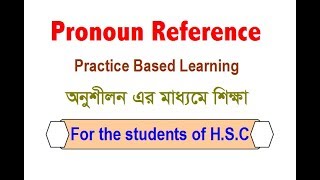 Pronoun Reference  Practice01  HSC English  Rafique sir [upl. by Ynatirb695]