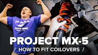 Project MX5 How To Fit Coilovers [upl. by Malkah]