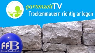 Gartenzeit TV quotTrockenmauern richtig anlegenquot [upl. by Sadira610]