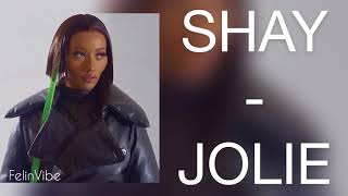 Jolie  Shay Lyrics [upl. by Bible]