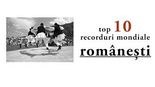 top 10 recorduri mondiale românești [upl. by Piks]