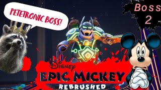 PETETRONIC BOSS guide THINNERS ONLY Disney Epic Mickey Rebrushed [upl. by Gasper193]